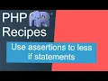 How to use assertions instead of if statements in PHP PHP Tutorial
