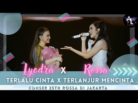 Download MP3 Lyodra ft Rossa - Terlalu Cinta X Terlanjur Mencinta | Konser 25th Rossa