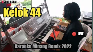 Download Kelok 44 || Karaoke Minang Remix Terpopuler (versi live kn7000 ASANO AGAM) MP3