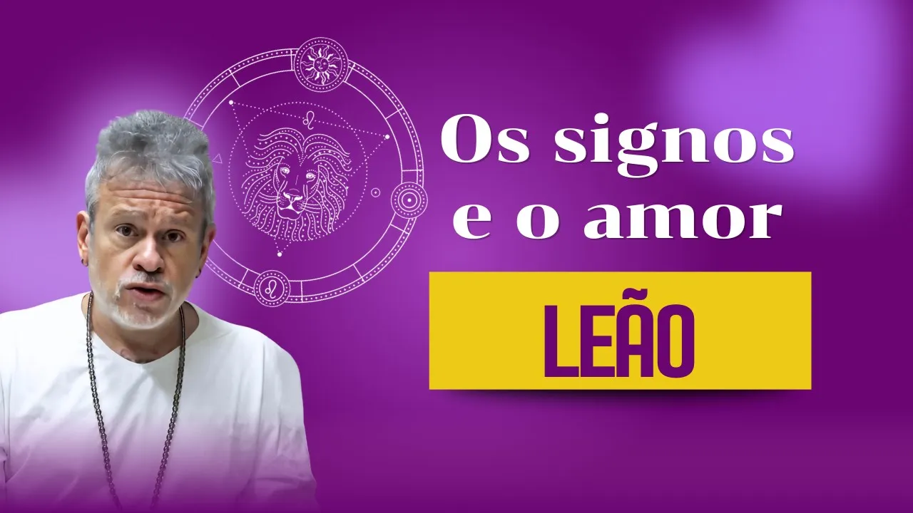 Os signos e o amor - Leão