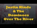 Over The River Justin Hinds & The Dominoes