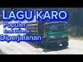 Download Lagu Lagu Karo populer,,,!! enak didengar disaat diperjalanan naik bus