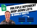 Google Sheets - Create Multiple Dependent Drop-Down Lists