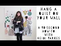 Hanging a Quilt on the Wall with Heidi Parkes