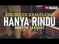Download Lagu hanya rindu - andmesh kamaleng (akustik karaoke) female key