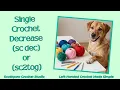 Left Handed Crochet Single Crochet Decrease Step-by-Step