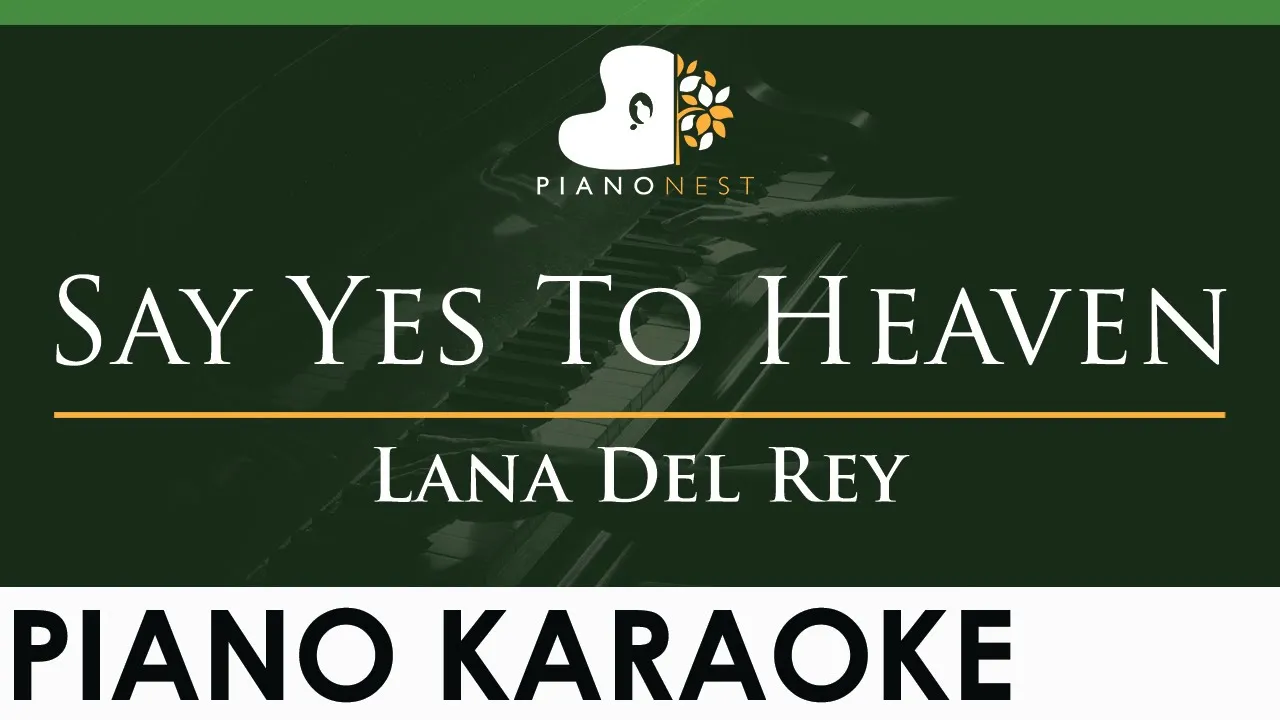 Lana Del Rey - Say Yes To Heaven - LOWER Key (Piano Karaoke Instrumental)