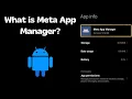 What is Meta App Manager on Android Phone Is it spyware