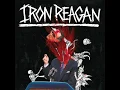 Iron Reagan - Your Kid's An Asshole
