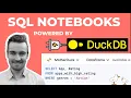 Unleashing the Power of DuckDB for Interactive SQL Notebooks