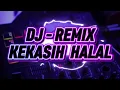 Lagu DJ REMIX - KEKASIH HALAL (COVER )