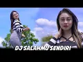 Download Lagu DJ SALAHMU SENDIRI - ENAK BUAT CEK SOUND