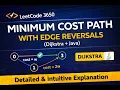 Minimum Cost Path with Edge Reversals LeetCode 3650 Dijkstra Intuition Explained in Hindi