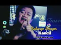 Download Lagu KAKANGE BLENGER | Voc Wa Kancil | (Dibpopulerkan oleh: ABANG WILLI DIYEPALI) |  Cipt.Kusni Ibanez