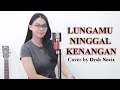 Download Lagu LUNGAMU NINGGAL KENANGAN (Golek Liyane) (Cover by DYAH NOVIA)