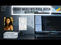Convert any image into pencil sketch Python and OpenCV Tutorial