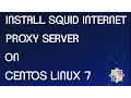 Install Squid Internet Proxy Server on Centos 7