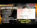 TERUNTUK MIA - NUH | BUNGA ABADI - RIO CLAPPY | BUNGA MAAF | NISCAYA | LAGU TIKTOK VIRAL TERBARU