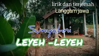 Download Leyeh - leyeh, Sunyahni - lirik dan terjemah bahasa Indonesia MP3