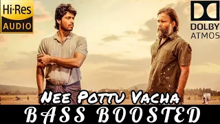 nee pottu vacha bass boosted ponmana selvan vijayakanth ilayaraja lubberpandhu harishkalyan