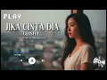 Lagu Jika Cinta Dia – Geisha | Emotional Slow Cover