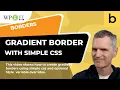 Gradient Borders with simple CSS - Demo with Bricks Builder