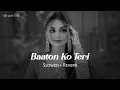 Lagu Baaton Ko Teri - Lofi (Slowed + Reverb) SR Lofi LTD