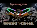 Download Lagu Jogi Bangaya Re || Sound Check || 🦅🦅Egale+ Horan🎺🎺 Mix  Dj Song || it's Dj Arun