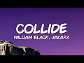 Lagu William Black \u0026 Jazara - Collide (Lyrics)