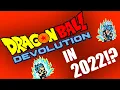 DRAGON BALL DEVOLUTION IS STILL FIRE