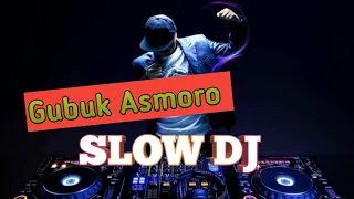 Download DJ SLOW GUBUK ASMORO MP3