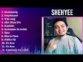 Shehyee 2024 MIX Greatest Hits - Samalamig, Inspirasyon, Trip Lang, Aba Okay Din