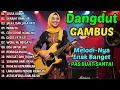 Download Lagu DANGDUT GAMBUS LAWAS NOSTALGIA 80AN 90AN ORIGINAL 🎸SIKSA KUBUR, MUNAFIK, CIRI CIRINE WONG NU