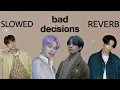 Benny Blanco, Bts & Snoop Dogg – Bad Decisions // 𝙨𝙡𝙤𝙬𝙚𝙙 & 𝙧𝙚𝙫𝙚𝙧𝙗