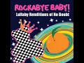 Don't Speak - Lullaby Renditions of No Doubt - Rockabye Baby!