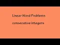Linear Word Problems consecutive integers