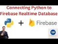 Connecting Firebase Realtime Database with Python
