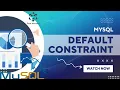 MySQL Default Constraint in MySQL How to apply Default Constraint Talat Waheed