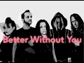 Better Without You - Evanescence