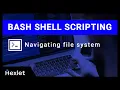 Bash Shell Scripting Navigating file system
