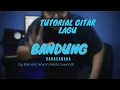 Download Lagu Tutorial Gitar Lagu Bandung - Hanacaraka