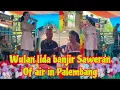 WULAN LIDA BANJIR SAWERAN OF AIR PALEMBANG HARI INI 