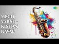 Megh Varse - Kishan Raval | Megh Varse - Kishan Raval | Kishan Raval Songs | nan
