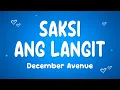 Download Lagu December Avenue - Saksi Ang Langit