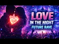Lagu Love in the Night – Epic Future Rave Remix | Dj BL4CK 2026