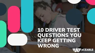 10 Driving Test Questions You Keep Getting Wrong