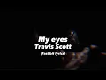 Download Lagu My eyes - Travis Scott (2nd half RAP LYRICS)