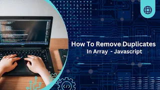 Mastering Arrays Removing Duplicates in JavaScript Like a Pro