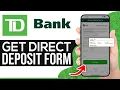 How to Access Direct Deposit Form on TD Bank App 2025 - Quick Easy