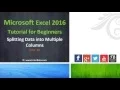 59 Splitting Data Into Multiple Columns Microsoft Excel 2016 Beginner Course